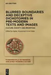 Blurred Boundaries and Deceptive Dichotomies in Pre-Modern Texts and Images cover