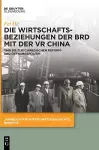 Die Wirtschaftsbeziehungen Der Brd Mit Der VR China cover