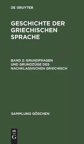 Grundfragen und Grundzüge des nachklassischen Griechisch cover