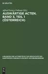 Auswärtige Acten. Band 3, Teil 1 (Österreich) cover