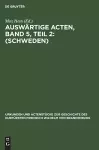 Auswärtige Acten, Band 5, Teil 2: (Schweden) cover