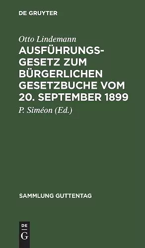 Ausführungsgesetz Zum Bürgerlichen Gesetzbuche Vom 20. September 1899 cover