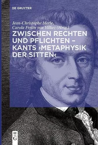 Zwischen Rechten und Pflichten – Kants ›Metaphysik der Sitten‹ cover