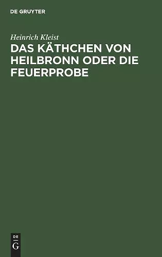 Das Käthchen von Heilbronn oder die Feuerprobe cover