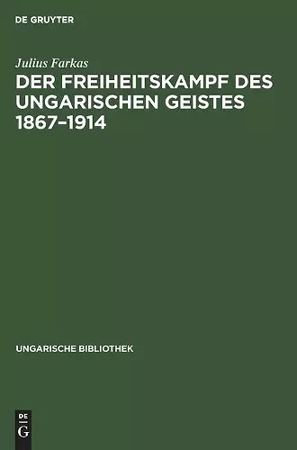 Der Freiheitskampf Des Ungarischen Geistes 1867-1914 cover