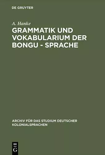 Grammatik Und Vokabularium Der Bongu - Sprache cover