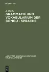 Grammatik Und Vokabularium Der Bongu - Sprache cover