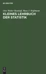 Kleines Lehrbuch der Statistik cover