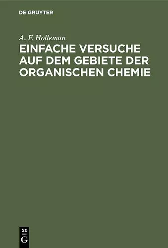 Einfache Versuche auf dem Gebiete der organischen Chemie cover