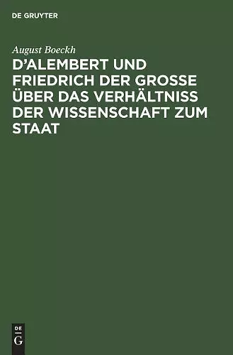 D'Alembert Und Friedrich Der Große Über Das Verhältniß Der Wissenschaft Zum Staat cover