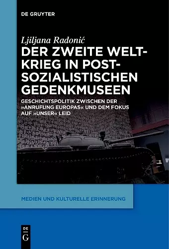 Der Zweite Weltkrieg in postsozialistischen Gedenkmuseen cover