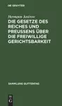 Die Gesetze Des Reiches Und Preußens Über Die Freiwillige Gerichtsbarkeit cover