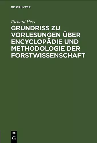 Grundriß zu Vorlesungen über Encyclopädie und Methodologie der Forstwissenschaft cover