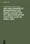 Das Reichsgesetz betreffend die Gesellschaften mit beschränkter Haftung vom 20. April 1892 cover