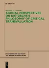 Agonal Perspectives on Nietzsche's Philosophy of Critical Transvaluation cover