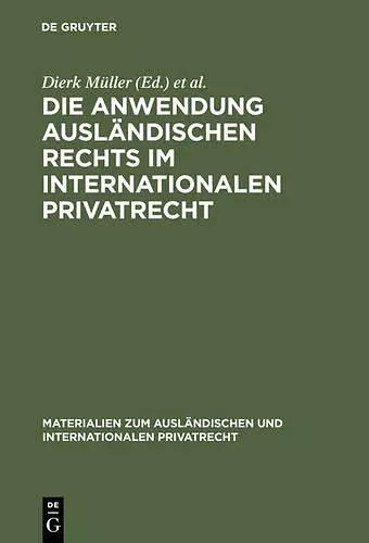 Die Anwendung ausländischen Rechts im internationalen Privatrecht cover