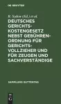 Deutsches Gerichtskostengesetz nebst Gebührenordnung für Gerichtsvollzieher und für Zeugen und Sachverständige cover