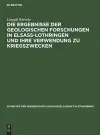 Die Ergebnisse Der Geologischen Forschungen in Elsaß-Lothringen Und Ihre Verwendung Zu Kriegszwecken cover