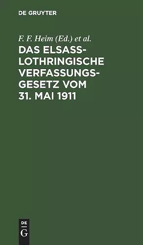 Das Elsaß-Lothringische Verfassungsgesetz Vom 31. Mai 1911 cover