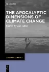The Apocalyptic Dimensions of Climate Change cover