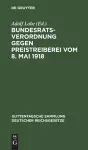 Bundesratsverordnung Gegen Preistreiberei Vom 8. Mai 1918 cover