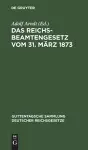 Das Reichsbeamtengesetz Vom 31. März 1873 cover