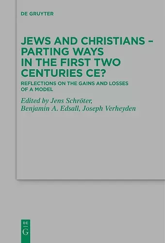 Jews and Christians – Parting Ways in the First Two Centuries CE? cover