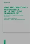Jews and Christians – Parting Ways in the First Two Centuries CE? cover