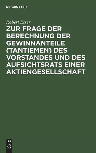 Zur Frage Der Berechnung Der Gewinnanteile (Tantiemen) Des Vorstandes Und Des Aufsichtsrats Einer Aktiengesellschaft cover