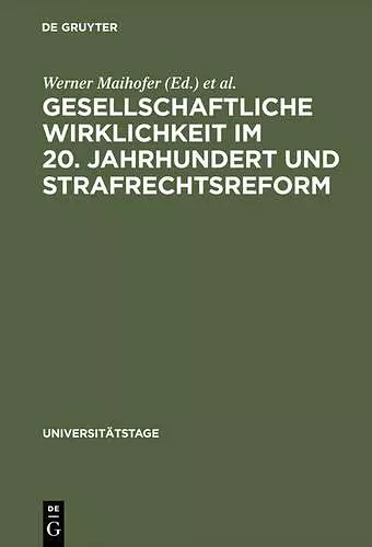 Gesellschaftliche Wirklichkeit im 20. Jahrhundert und Strafrechtsreform cover