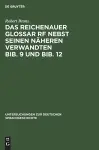 Das Reichenauer Glossar RF Nebst Seinen Näheren Verwandten Bib. 9 Und Bib. 12 cover