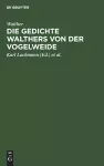 Die Gedichte Walthers Von Der Vogelweide cover