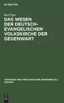 Das Wesen Der Deutsch-Evangelischen Volkskirche Der Gegenwart cover