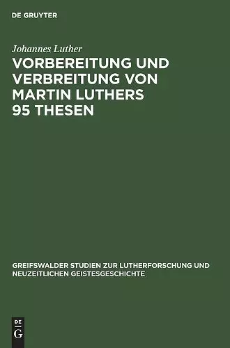 Vorbereitung Und Verbreitung Von Martin Luthers 95 Thesen cover