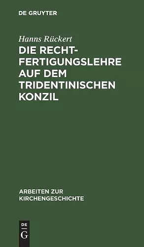 Die Rechtfertigungslehre auf dem Tridentinischen Konzil cover