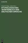 Etymologisches Wörterbuch der deutschen Sprache cover