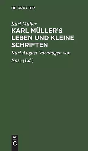 Karl Müller's Leben und kleine Schriften cover