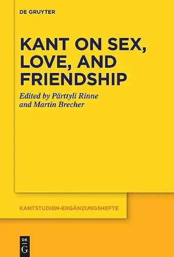 Kant on Sex, Love, and Friendship cover