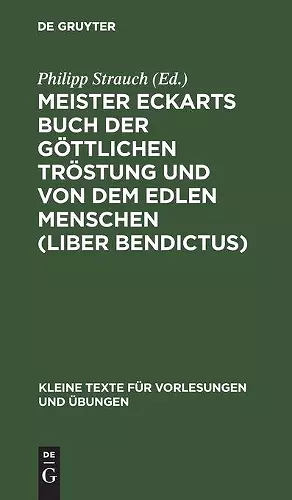 Meister Eckarts Buch Der Göttlichen Tröstung Und Von Dem Edlen Menschen (Liber Bendictus) cover