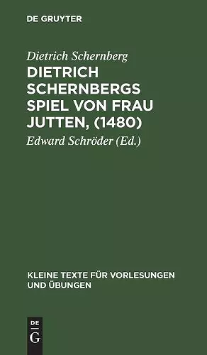 Dietrich Schernbergs Spiel Von Frau Jutten, (1480) cover