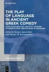 The Play of Language in Ancient Greek Comedy cover
