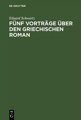 Fünf Vorträge über den griechischen Roman cover