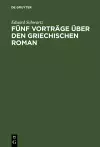 Fünf Vorträge über den griechischen Roman cover