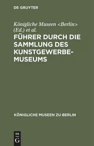 Führer Durch Die Sammlung Des Kunstgewerbe-Museums cover
