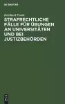 Strafrechtliche Fälle für Übungen an Universitäten und bei Justizbehörden cover
