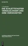Die Schlettstadter Vergilglossen Und Ihre Verwandten cover