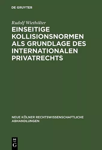 Einseitige Kollisionsnormen als Grundlage des Internationalen Privatrechts cover