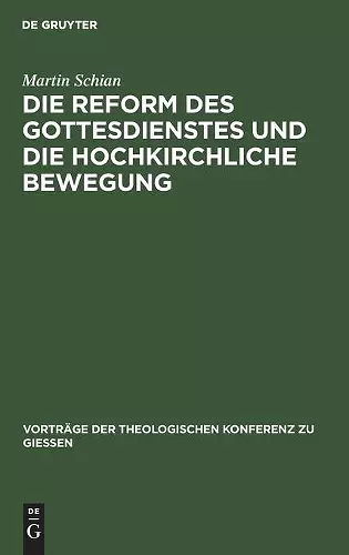 Die Reform Des Gottesdienstes Und Die Hochkirchliche Bewegung cover