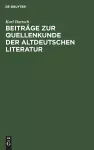 Beiträge Zur Quellenkunde Der Altdeutschen Literatur cover