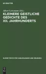 Kleinere Geistliche Gedichte Des XII. Jahrhunderts cover